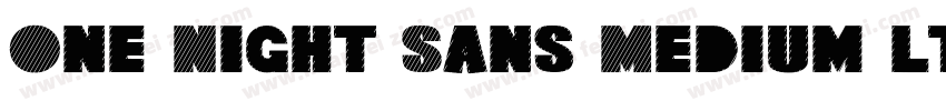 One Night Sans Medium ltalic字体转换